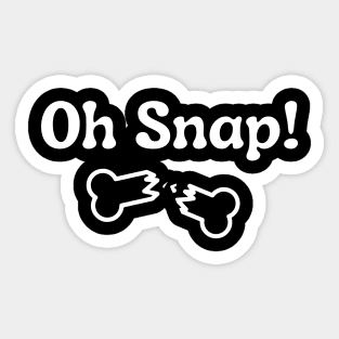 Oh Snap! Orthopedic Sticker